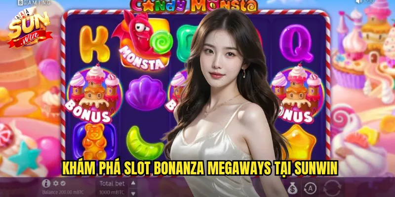 Khám Phá Slot Bonanza Megaways Tại Sunwin