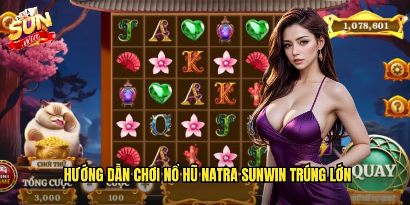 Nổ Hũ Natra Sunwin - Thần Đồng Tam Thái Tử Trao Hũ Vàng 3 Hướng Dẫn Chơi Nổ Hũ Natra Sunwin Trúng Lớn