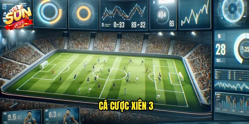 Cá Cược Xiên 3 Sunwin - Tăng Gấp Ba Cơ Hội Thắng Lớn 1 cá cược xiên 3
