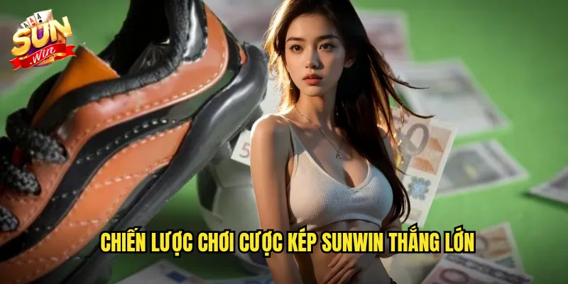 Chiến lược chơi cược kép Sunwin thắng lớn
