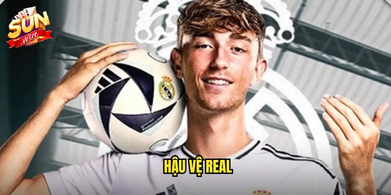 Hậu Vệ Real Sunwin - Đặt Cược Vào Hàng Thủ Thiên Hà 1 Hậu Vệ Real