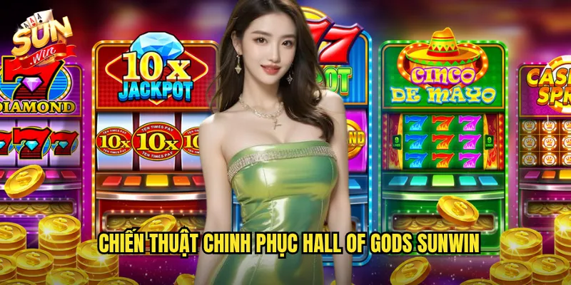 Chiến Thuật Chinh Phục Hall of Gods Sunwin